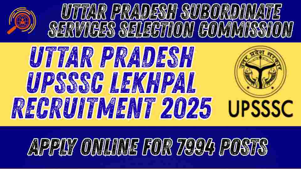 Uttar Pradesh UPSSSC Lekhpal Recruitment 2025 Apply Online for 7994 Posts and Eligibility Result and Mains Exam Date Notice Released
